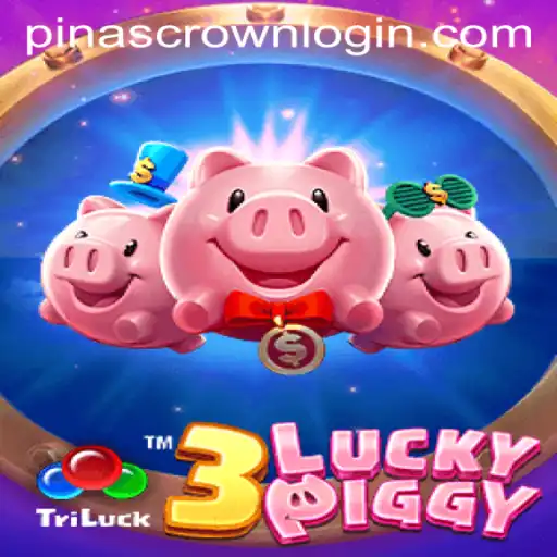 Exploring the World of 3LUCKYPIGGY: Adventures in PINASCROWN