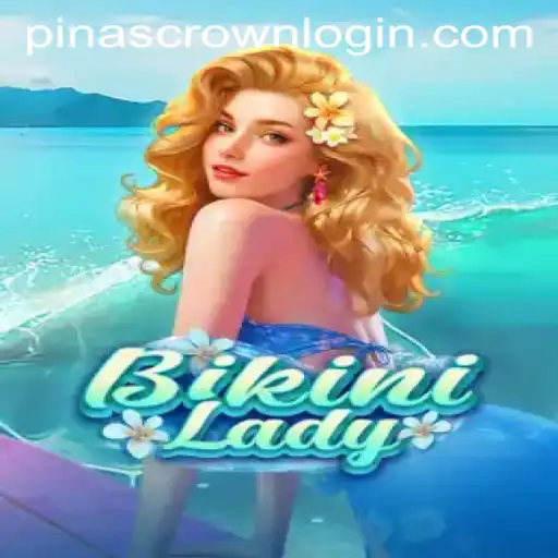 BikiniLady: Dive into the World of Adventure and Strategy with PINASCROWN
