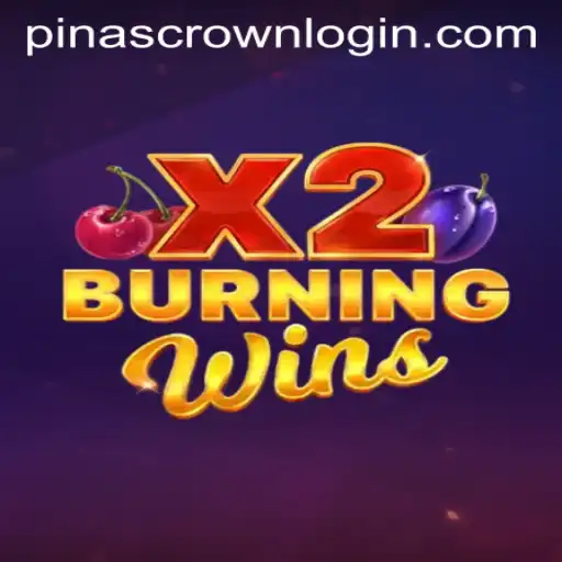 Exploring the Thrills of BurningWinsX2: Unleashing the Power of PINASCROWN