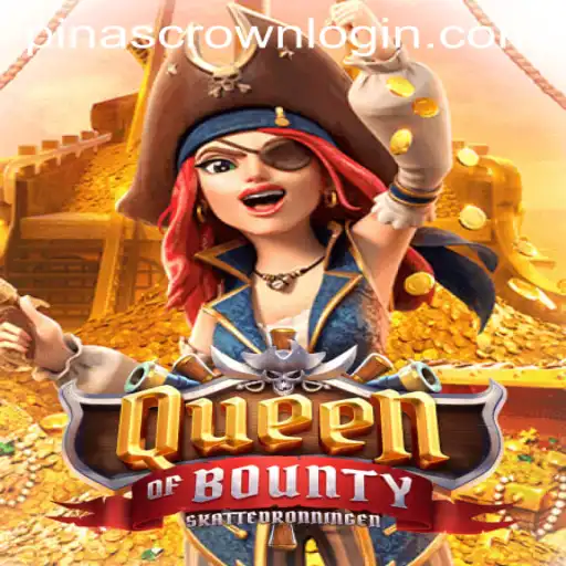 QueenofBounty: Unveiling the Adventure with PINASCROWN