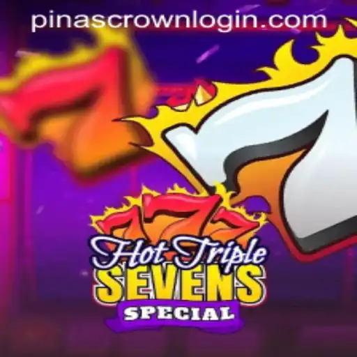 Discover the Exciting World of HotTripleSevensSpecial: PINASCROWN