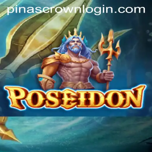 Unveiling Poseidon: The Epic Game Driven by the Legendary PINASCROWN